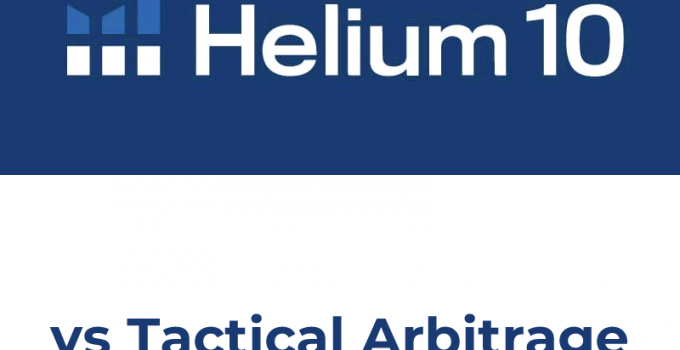 Helium 10 vs Tactical Arbitrage